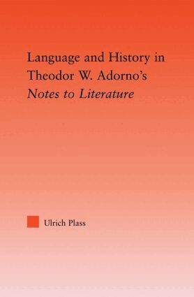 Ulrich Plass - Language and History in Adorno's Notes to Literature, Häftad