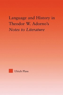 Language and History in Adorno's Notes to Literature 1