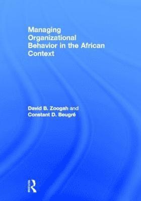 Managing Organizational Behavior in the African Context 1