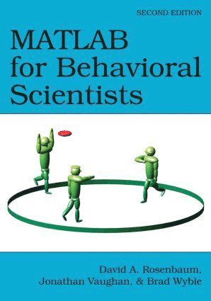 David A. Rosenbaum, Jonathan Vaughan, Brad Wyble, USA) Rosenbaum, David A. (The Pennsylvania State University, USA) Vaughan, Jonathan (Hamilton College, USA) Wyble, Brad (The Pennsylvania State University - MATLAB for Behavioral Scientists, Häftad