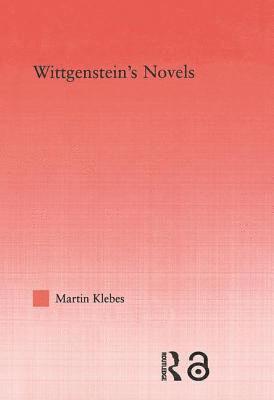 Martin Klebes, USA) Klebes, Martin (University of New Mexico - Wittgenstein's Novels, Häftad