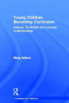 Marg Sellers - Young Children Becoming Curriculum, Inbunden