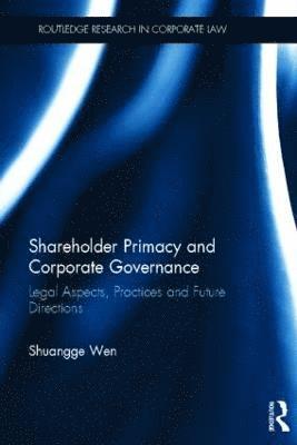 Shareholder Primacy and Corporate Governance 1