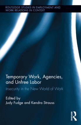 Judy Fudge, Kendra Strauss - Temporary Work, Agencies and Unfree Labour, Inbunden