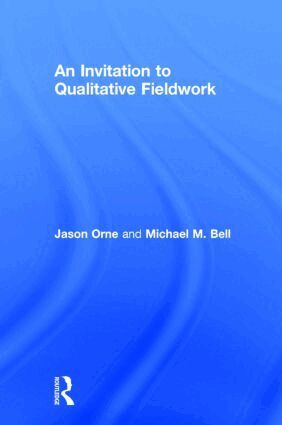 Jason Orne, Michael Bell - Invitation to Qualitative Fieldwork, Inbunden