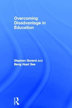 Stephen Gorard, Beng See - Overcoming Disadvantage in Education, Inbunden