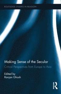 bokomslag Making Sense of the Secular