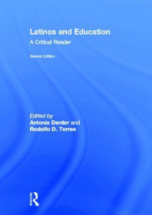 Antonia Darder, Rodolfo D. Torres - Latinos and Education, Inbunden