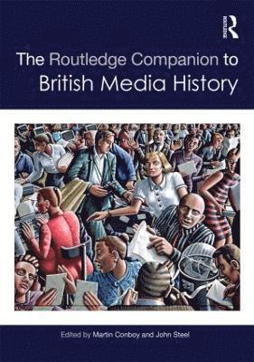 bokomslag Routledge Companion to British Media History