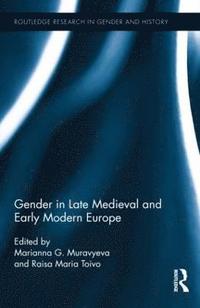 bokomslag Gender in Late Medieval and Early Modern Europe