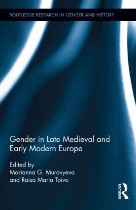 Marianna Muravyeva, Raisa Maria Toivo - Gender in Late Medieval and Early Modern Europe, Inbunden
