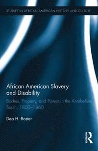 bokomslag African American Slavery and Disability