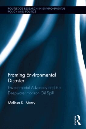 Melissa K. Merry - Framing Environmental Disaster, Inbunden