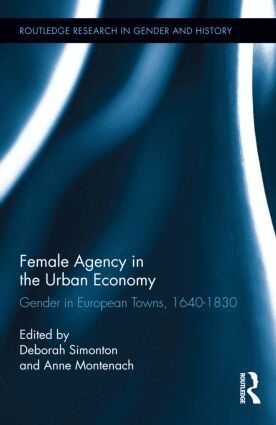 Deborah Simonton, Anne Montenach - Female Agency in the Urban Economy, Inbunden