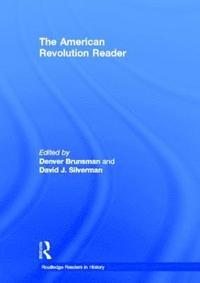 bokomslag The American Revolution Reader