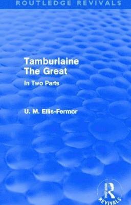 Tamburlaine the Great (Routledge Revivals) 1