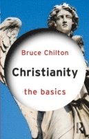 Bruce Chilton, USA) Chilton, Bruce (Bard College - Christianity: The Basics, Häftad
