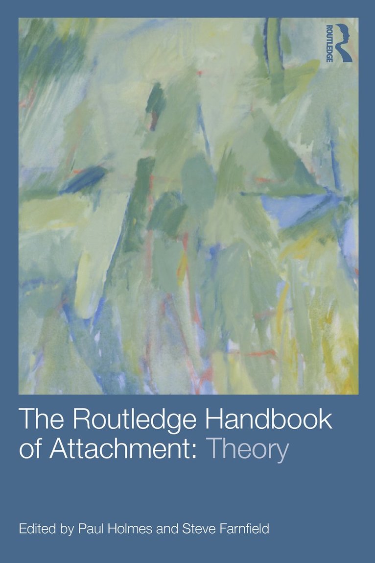 The Routledge Handbook of Attachment: Theory 1