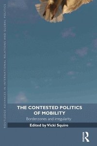 bokomslag The Contested Politics of Mobility