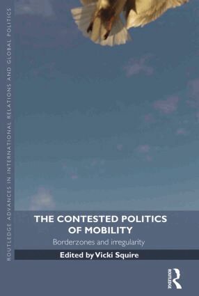 Vicki Squire - Contested Politics of Mobility, Häftad
