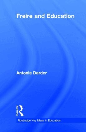 Antonia Darder - Freire and Education, Inbunden
