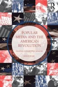 bokomslag Popular Media and the American Revolution