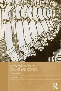 bokomslag New Women in Colonial Korea