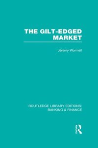 bokomslag The Gilt-Edged Market (RLE Banking & Finance)