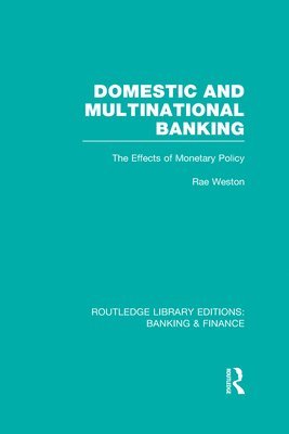 Domestic and Multinational Banking (RLE Banking & Finance) 1