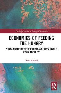 bokomslag Economics of Feeding the Hungry