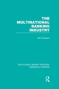 bokomslag The Multinational Banking Industry (RLE Banking & Finance)