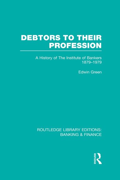 bokomslag Debtors to their Profession (RLE Banking & Finance)