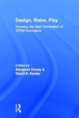 Margaret Honey, USA) Honey, Margaret (New York Hall of Science - Design, Make, Play, Inbunden