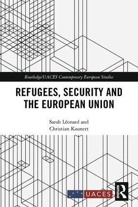Sarah Léonard, Christian Kaunert - Refugees, Security and the European Union, Inbunden