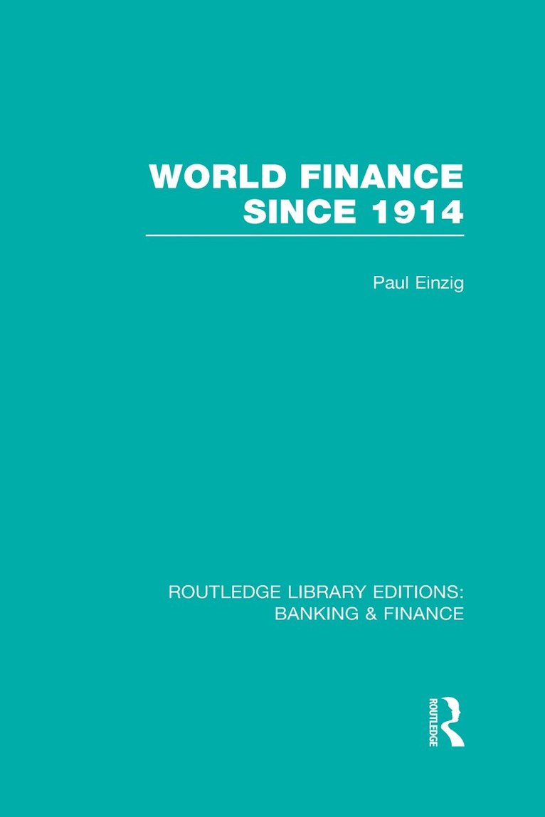 World Finance Since 1914 (RLE Banking & Finance) 1