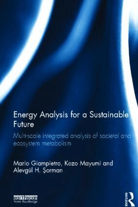 Mario Giampietro, Kozo Mayumi, Alevgül Şorman - Energy Analysis for a Sustainable Future, Inbunden