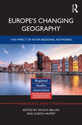 Nicola Bellini, Ulrich Hilpert - Europe's Changing Geography, Inbunden