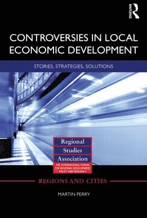 Martin Perry, New Zealand) Perry, Martin (Massey University - Controversies in Local Economic Development, Häftad