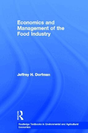 Jeffrey Dorfman - Economics and Management of the Food Industry, Inbunden