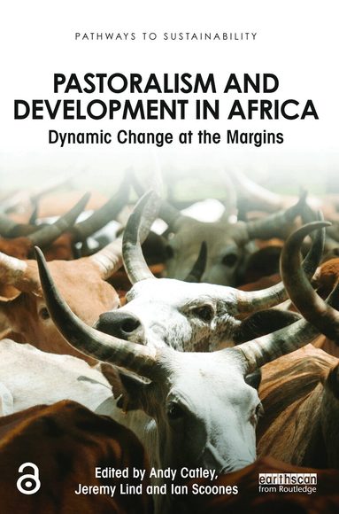 Andy Catley, Jeremy Lind, Ian Scoones - Pastoralism and Development in Africa, Häftad