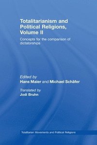 bokomslag Totalitarianism and Political Religions, Volume II