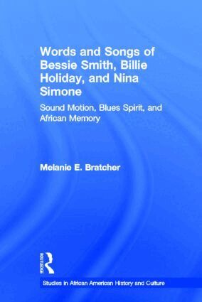Melanie E. Bratcher - Words and Songs of Bessie Smith, Billie Holiday, and Nina Simone, Häftad