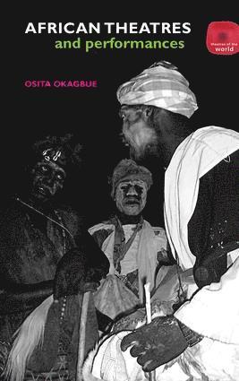 bokomslag African Theatres and Performances