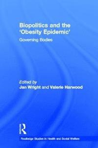 bokomslag Biopolitics and the 'Obesity Epidemic'