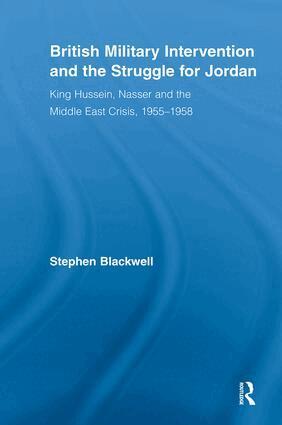 Stephen Blackwell - British Military Intervention and the Struggle for Jordan, Häftad