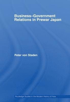 bokomslag Business-Government Relations in Prewar Japan