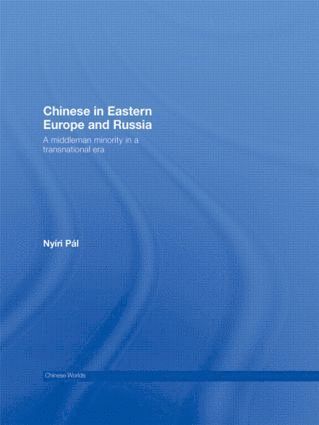 bokomslag Chinese in Eastern Europe and Russia