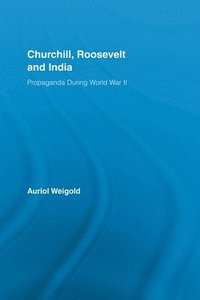 bokomslag Churchill, Roosevelt and India