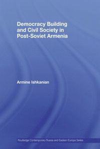 bokomslag Democracy Building and Civil Society in Post-Soviet Armenia