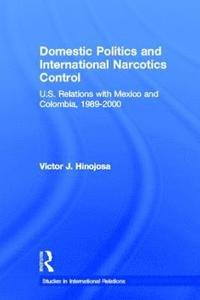 bokomslag Domestic Politics and International Narcotics Control